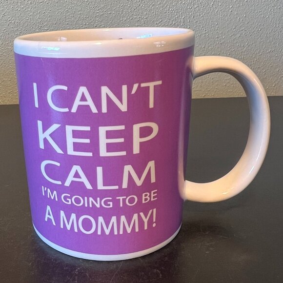 I CAN’T KEEP CALM I’M GOING TO BE A MOMMY! Mug Chat from GANZ ~ Baby Shower Gift - Picture 3 of 7